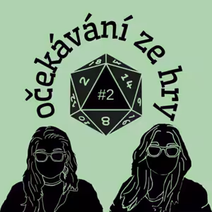 Kostky jsou vrženy | Očekávání ze hry #2