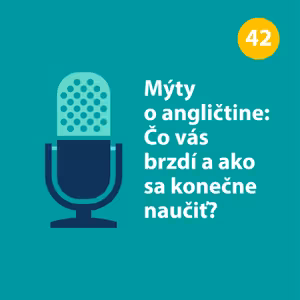 Mýty o angličtine: Čo vás brzdí a ako sa konečne naučiť?