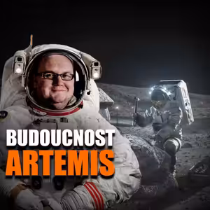 Kam poletíme příště – O budoucnosti Artemis s Dušanem Majerem | Vědátornews