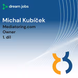#74 - Michal Kubíček - 1. díl - Owner - Mediatoring.com