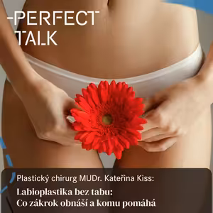 40. Plastický chirurg MUDr. Kateřina Kiss: Labioplastika bez tabu: Co zákrok obnáší a komu pomáhá