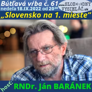 Bútľavá vŕba 61 - 2022-09-18 „Slovensko na 1. mieste“