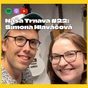 NAŠA TRNAVA #22: SIMONA HLAVÁČOVÁ O TOM, AKO PODNIKAŤ S POZITÍVNYM DOPADOM NA SVOJE OKOLIE A AKO SA (NE)DÁ SPOLUPRACOVAŤ S VEREJNÝM SEKTOROM