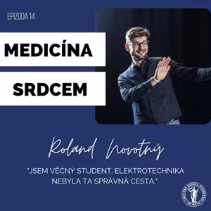 #14 Roland Novotný -"Jsem věčný student. Elektrotechnika nebyla ta správná cesta."