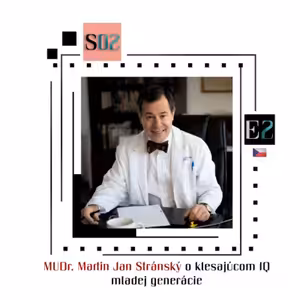 podKAAst S02E02: MUDr. Martin Jan Stránský o klesajúcom IQ mladej generácie