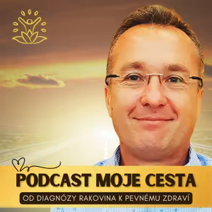 Moje cesta® (od diagnózy rakovina k pevnému zdraví)