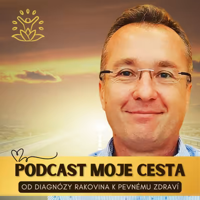 Moje cesta® (od diagnózy rakovina k pevnému zdraví)