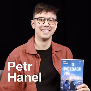 PETR HANEL: Knihu jsem přepisoval 9 let. A čtyři nakladatelství ji odmítla