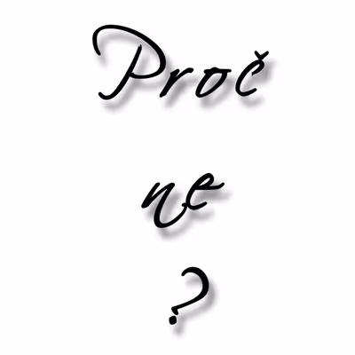 Proč ne ?