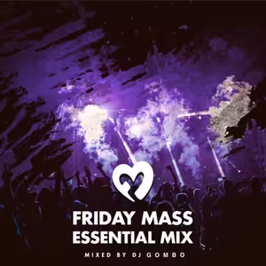 Friday Mass Essential Mix #003 mixed by Gombo