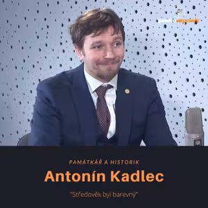 Antonín Kadlec – památkář a historik: Středověk byl barevný