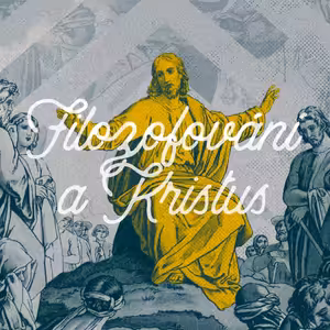 Filozofování a Kristus - Karol Cichy (2.5.2021)