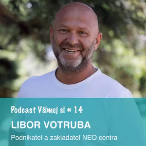14. Libor Votruba: Zjistil jsem, že je daleko lepší dávat, než brát