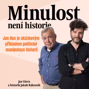 Jan Hus je ukázkovým příkladem politické manipulace historií