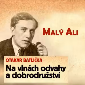 Příběh malého Aliho - Otakar Batlička - Na vlnách odvahy a dobrodružství