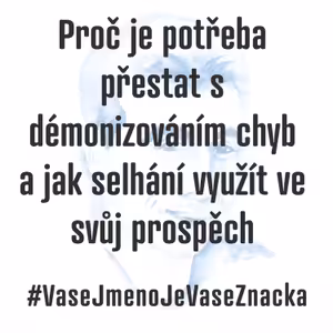 Proč nedémonizovat chyby, aneb jak využít rychlého selhání abyste neskončili na ulici