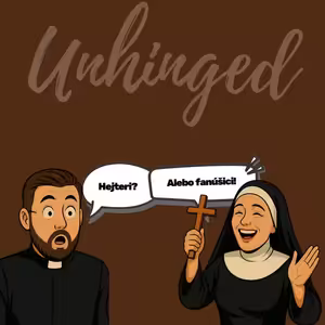 Ako sa Petush dostala do politických videí a Feďova prvá vlna hejtu | Unhinged Podcast #05