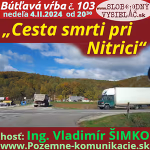 Bútľavá vŕba 103 - 2024-02-04 „Cesta smrti pri Nitrici“