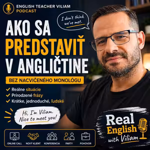 Ako sa predstaviť v angličtine bez nacvičeného monológu