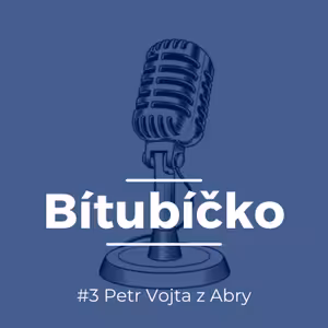 #3 Bítubíčko s Petrem Vojtou: B2B business je jako manželství