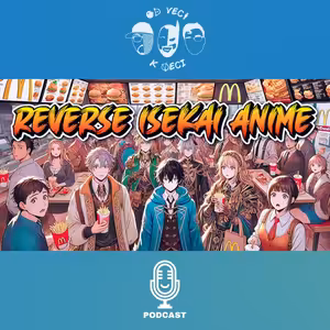Reverse Isekai anime (OVKV #174: FEST OTAKU E06)