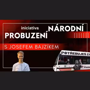 Iniciativa Národní probuzení s Josefem Bajzíkem