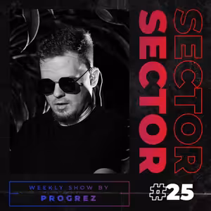 House & Tech House | #Sector Music Show 025