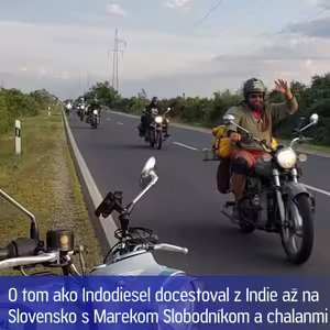 MR POKEC: O tom ako Indodiesel docestoval z Indie až na Slovensko s Marekom Slobodníkom a chalanmi