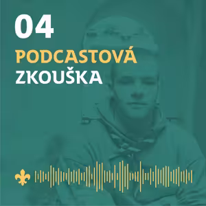 O novém roverském kmeni s Májou|Podcastová zkouška