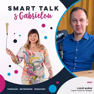 Podcast SMART TALK 🎙 rozhovor s Lukáš Maňák