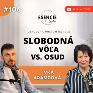 106# SLOBODNÁ VÔĽA VS. OSUD - Ivka Adamcová (moderuje Leo Prema)
