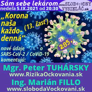 Sám sebe lekárom 285 - 2021-09-05 Petícia proti vakcinácii detí a mládeže do 18 rokov a Korona naša každodenná 13. časť