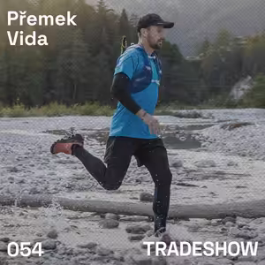 TRADESHOW podcast 054: Přemek Vida