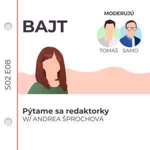 S02E08 | Pýtame sa redaktorky w/ Andrea Šprochová