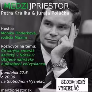 Medzipriestor 24 - 2016-06-27 Čo skrýva smerák Kašický v Nórsku?