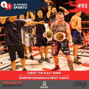 Za oponou sportu #93 - Luboš "THE SLAV" Šorm - Šampión organizace GREAT v boxu