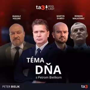 ta3 podcast Téma dňa: Koalícia „zakopla“ o Rudolfa Huliaka