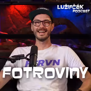 Lužifčák S2E20 Juraj Andrejka (Fotroviny) - Ak sa na deti vykašleme dnes, dobehne nás to o pár rokov