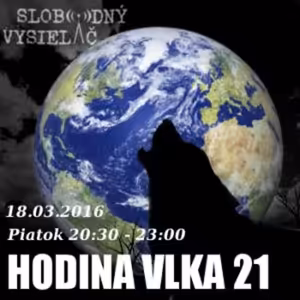 Hodina Vlka 21 - 2016-03-18 Udalosti aktuálneho týždňa
