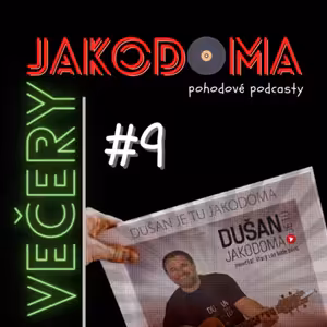 #9 Večer JAKODOMA s písničkami a Pepou FOUSKEM