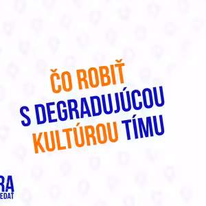 Čo Robiť S Degradujúcou Kultúrou Tímu _ 177 Časť Sprievodca Manažéra