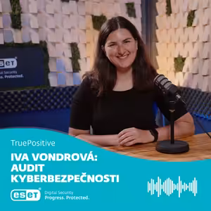 Iva Vondrová: Lidský faktor hraje v kybernetických incidentech velikou roli | TruePositive