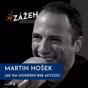 50: Martin Hošek | Jak na moderní B2B akvizici