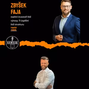 47: Zbyšek Faja -realitní investoři řeší výnosy. Ti úspěšní řeší strukturu