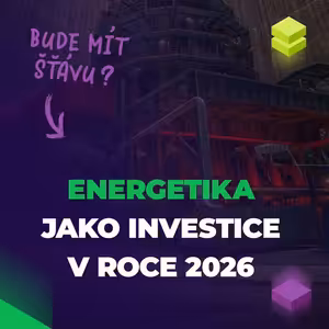 Energetika jako investice: co mění ropná krize, obnovitelné zdroje, jaderná energie a AI?
