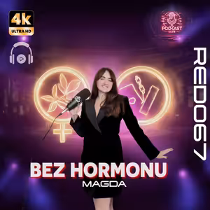 RED067 Vše o vagíně a cyklu: Magda boří mýty o panenské bláně a hormonech