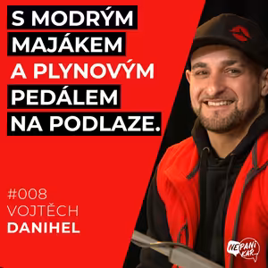 008_Vojtěch Danihel_„PŘÍTELI CHVÁTEJ S.O.S., AŤ JSEM I ZÍTRA ČÍM JSEM DNES. BEZ TOHOTO SONGU DO SANITKY NEUSEDNEME“