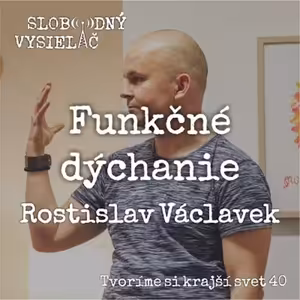 Tvoríme si krajší svet 40 - 2022-12-18 Funkčné dýchanie