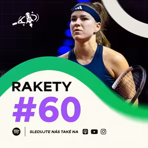 RAKETY #60 | Muchová na Porsche nedosáhla, Vondroušová v problémech! Začíná tisícovka v Madridu