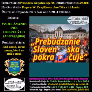 Vzdelávanie pre dospelých 267 - 2021-09-27 Prebúdzanie Slovenska pokračuje (15.)